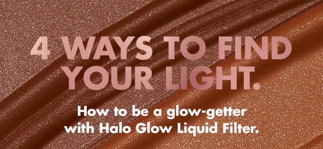 How to be a glow-getter with Halo Glow Liquid Filter