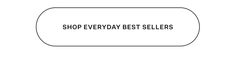 Shop Everyday Best Sellers