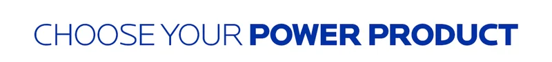 Choose Your Power Product