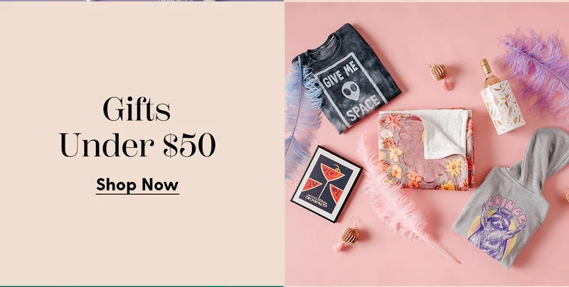 Gifts Under $50 | Shop Now