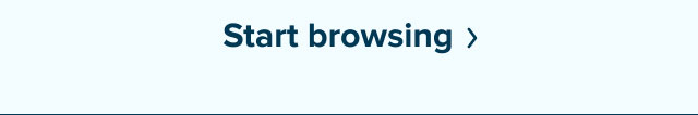 Start browsing