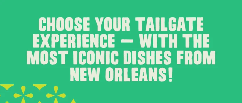 Choose Your Tailgate Experience Choose Your Tailgate Experience