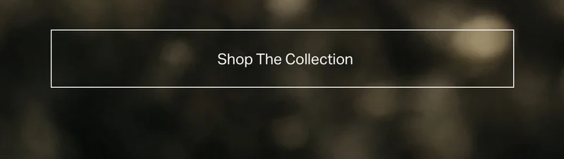 Shop The Collection