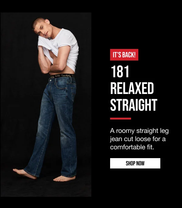 181 Relaxed Straight Shop Now