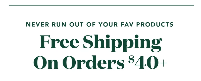 Free shipping on orders $40+!