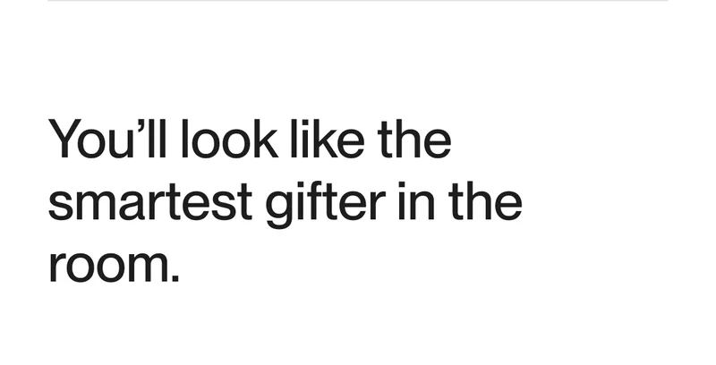 Text reading “You’ll look like the smartest gifter in the room.”