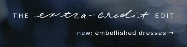 the extra credit edit, new: embellished dresses