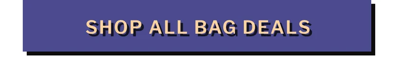 shop all bag deals