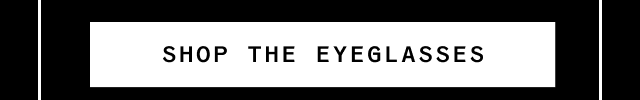 Shop the eyeglasses