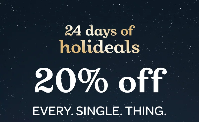 24 days of holideals - 20% off Every.Single.Thing