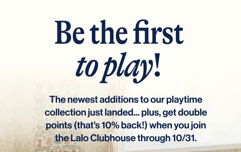 Be the first to play! The newest additions to our Playtime Collection just landed...