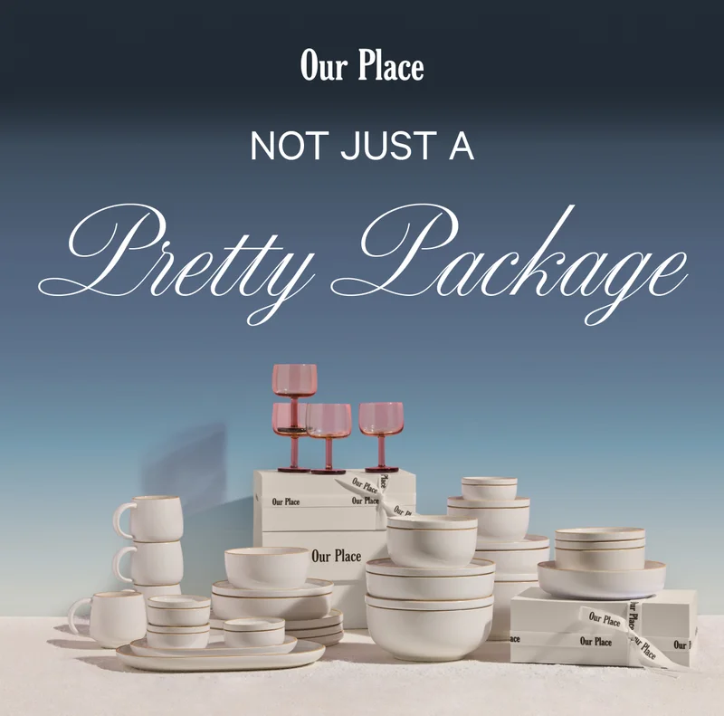 Our Place - Not Just A Pretty Package