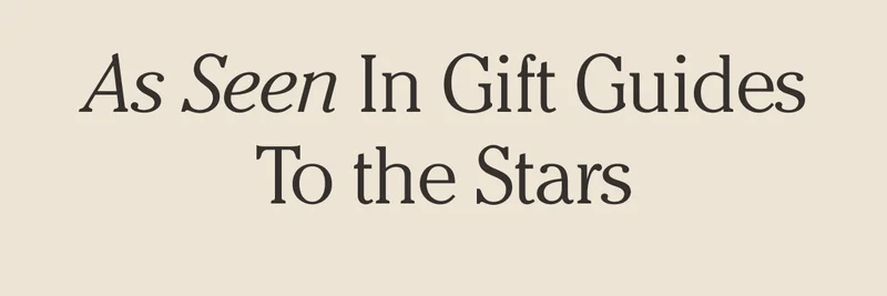 As Seen in Gift Guides To the Stars