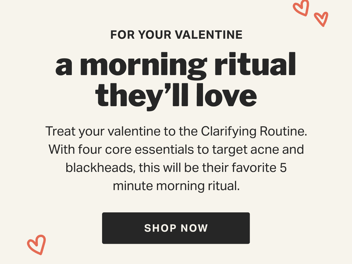 FOR YOUR VALENTINE a morning ritual they’ll love