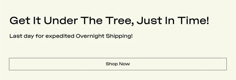 Get it under the tree, just in time! Shop Now Get it under the tree, just in time! Shop Now