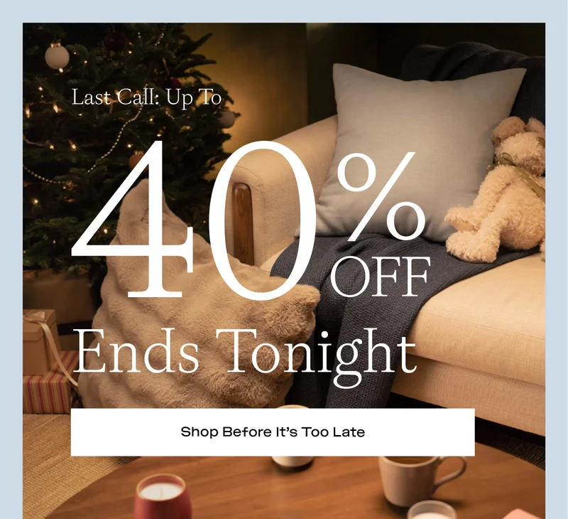 40% Off Ends Tonight! Shop before it's too late... 40% Off Ends Tonight! Shop before it's too late...