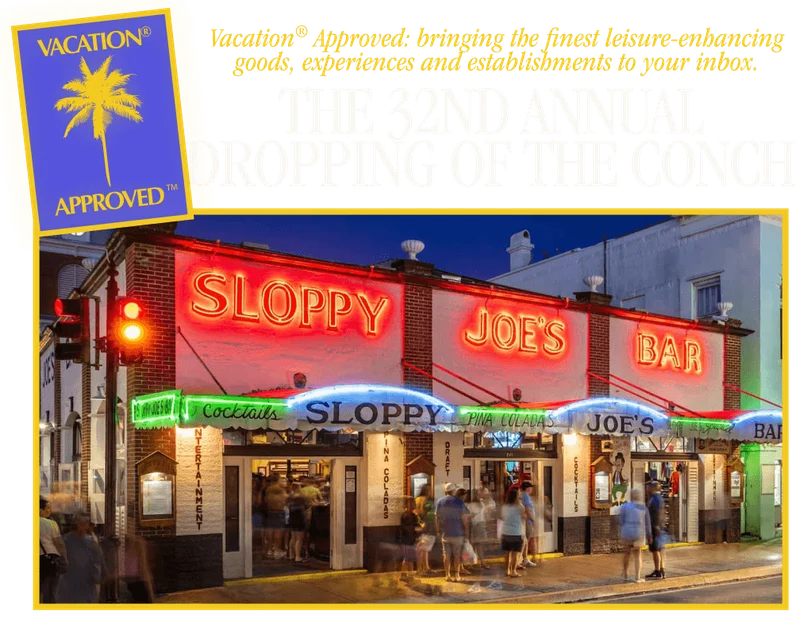 VACATION® APPROVED –The 32nd Annual Dropping of the Conch