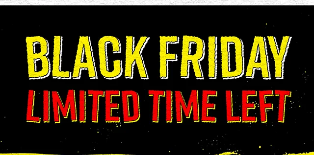 Black Friday Limited Time Left