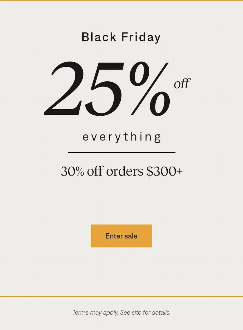 Black Friday: 25% off everything. Shop now