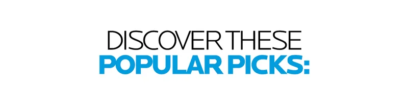 DISCOVER THESE POPULAR PICKS