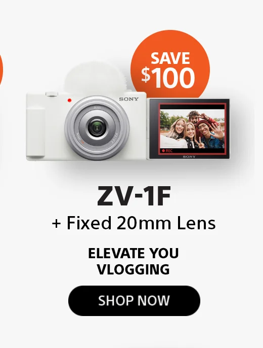 Save $100 ZV-1F + Fixed 20mm Lens ELEVATE YOU vlogging Shop now