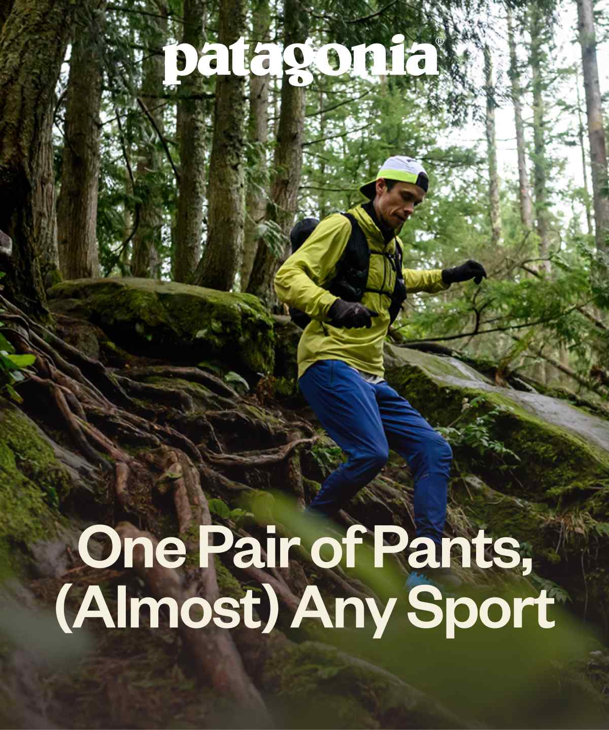 Patagonia. One pair of pants, (almost) any sport. A person running downhill through exposed tree roots.