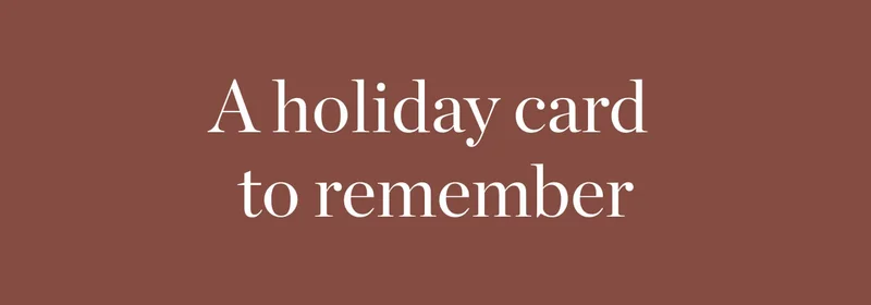 A Holiday Card to Remember