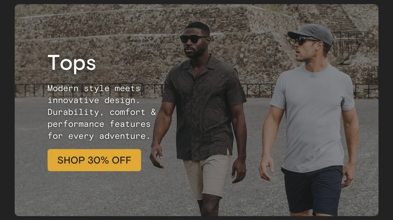 Tops: Modern style meets innovative design. Durability, comfort & performance features for every adventure.