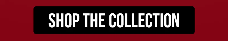 SHOP THE COLLECTION