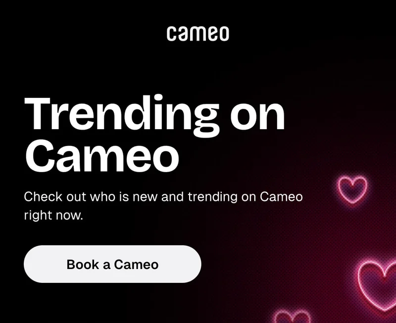 Trending on Cameo: Check out who is new and trending on Cameo right now.