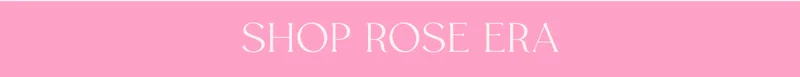 shop rose era