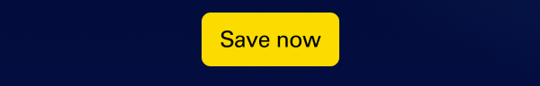 Save now