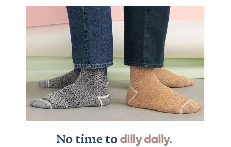 No time to dilly dally.