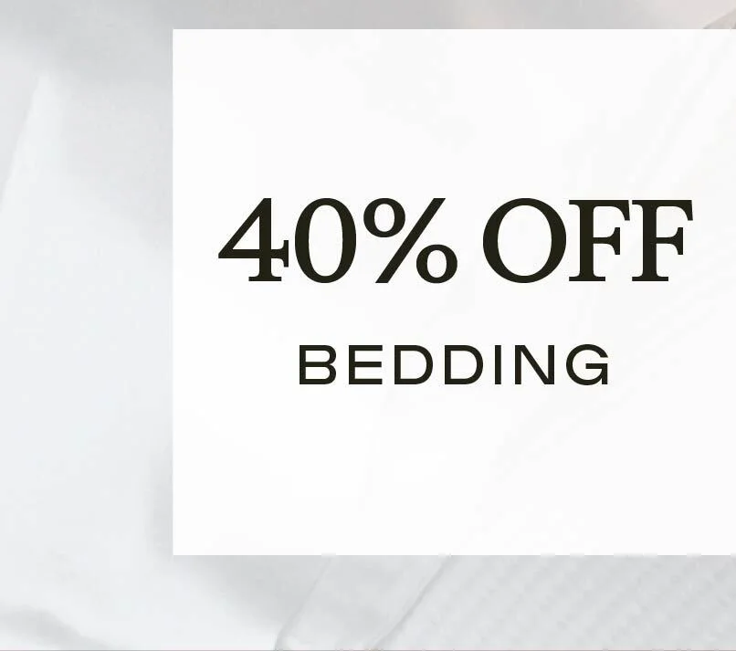 40% Off Bedding - Shop Now 40% Off Bedding - Shop Now