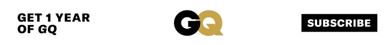 Get one year of GQ. Subscribe
