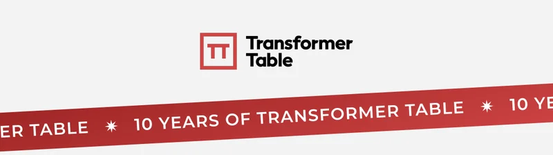 10 YEARS OF TRANSFORMER TABLE