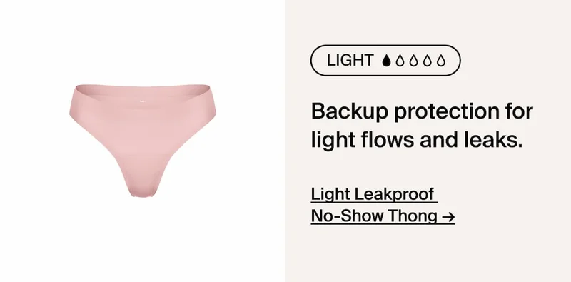 Light Backup protection for light flows and leaks. Light Leakproof No-Show Thong ->