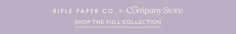 RIFLE PAPER CO. X The Company Store | Shop the full collection