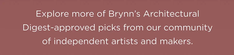 Explore more of Brynn's Architectural Disgest-approved picks