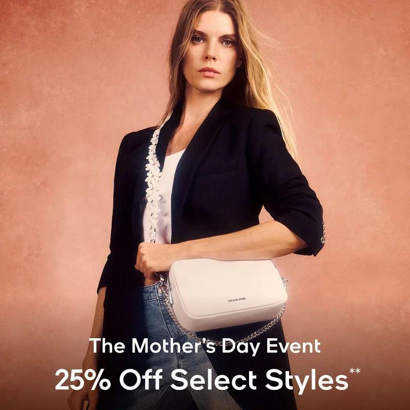 The Mother's Day Event 25% Off Select Styles**