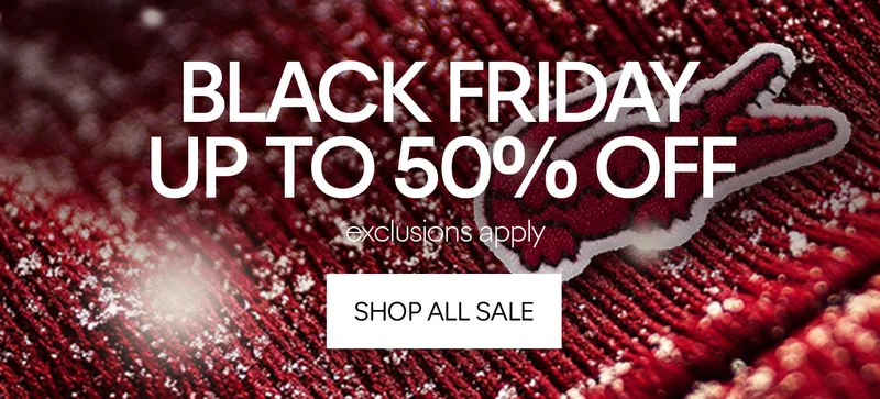 BLACK FRIDAY UP TO 50% OFF, *exclusions apply