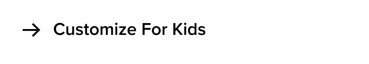 Customize For Kids