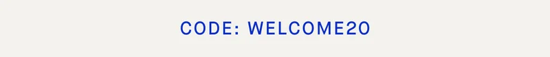 Code: WELCOME20