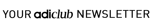YOUR adiclub NEWSLETTER