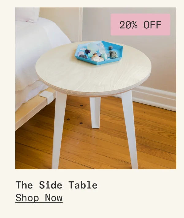 Save 20% on Tables & Accessories