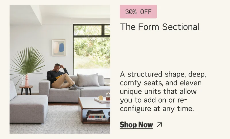 Save 30% on The Form Sectional