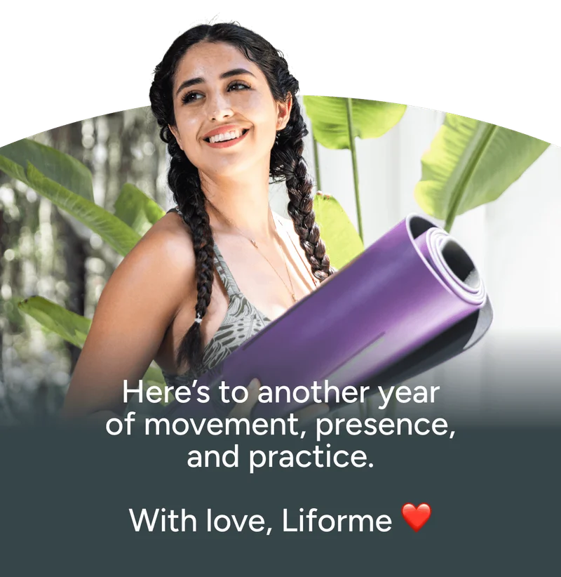 Here’s to another year of movement, presence, and practice.  With love, Liforme ❤️