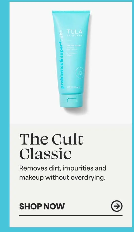The Cult Classic Removes dirt, impurities and makeup without overdrying. -- SHOP NOW