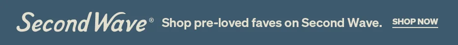 Shop Pre-loved Faves on Second Wave