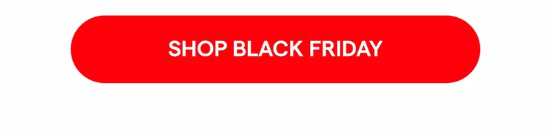 SHOP BLACK FRIDAY